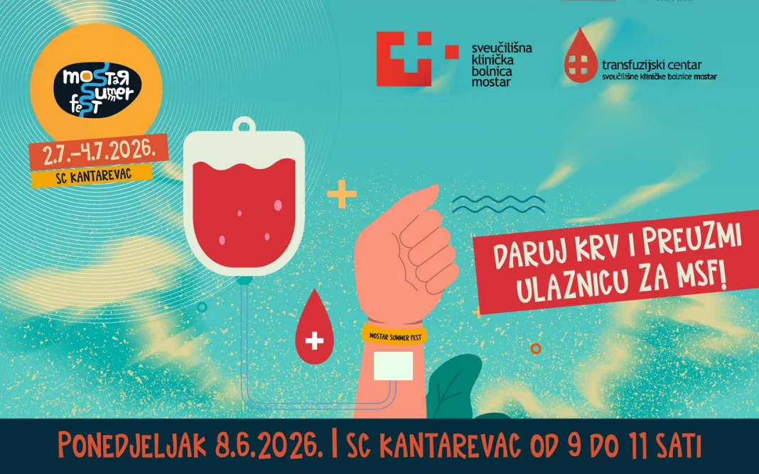 Pokaži humanost: daruj krv i preuzmi Mostar Summer Fest ulaznicu!