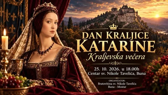 Bratovština sv. Nikole Tavelića Buna-Mostar organizira DAN KRALJICE KATARINE